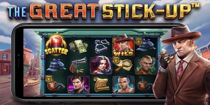 Portal Slot The Great Stick-Up Scatter Ringan & Gacor