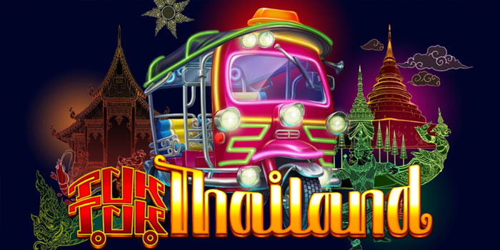 Rahasia Jitu Mendapatkan Jackpot di Slot Tuk Tuk Thailand