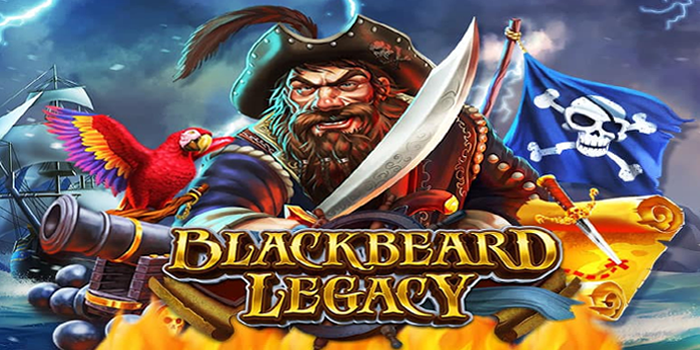 Rahasia Maxwin Slot Blackbeard Legacy Terpopuler