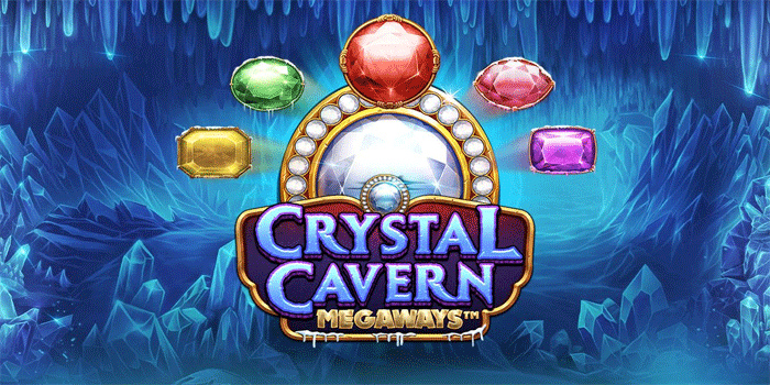 Cara Cerdas Meraih Kemenangan Slot Crystal Caverns Megaways Gacor