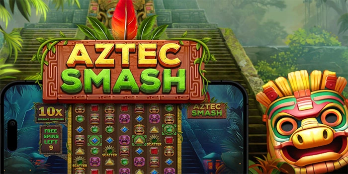 Cara Cerdas Jackpot Slot Aztec Smash Mengatur Pola Taruhan