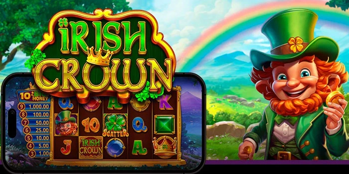 Strategi Aman Menang Slot Irish Crown Dengan Spin Manual Stabil