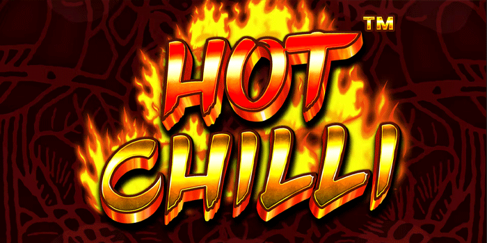 Strategi Bermain Slot Hot Chilli Untuk Pemula Agar Jackpot Terus